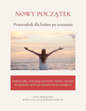 E-book "Nowy początek - Przewodnik dla Kobiet po rozstaniu"